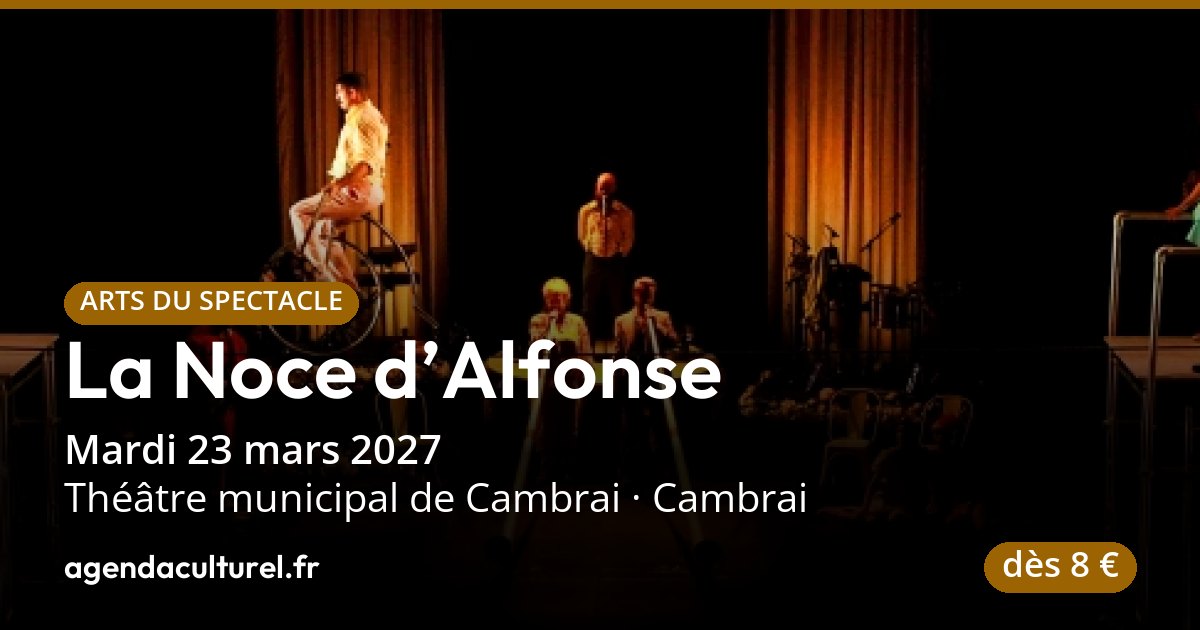La Noce d'Alfonse à Cambrai le 23 mars 2027, cirque