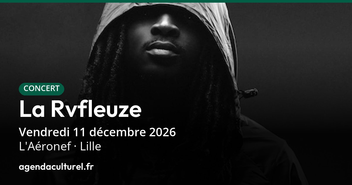 La Rvfleuze en concert à l'Aéronef à Lille le 11 déc. 2026