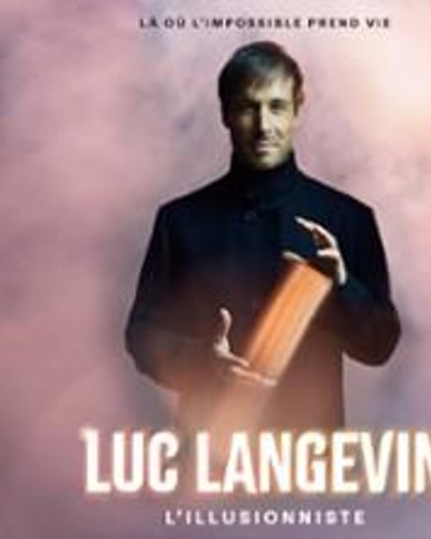 Luc Langevin, L'Illusionniste Là Où l'Impossible Prend Vie