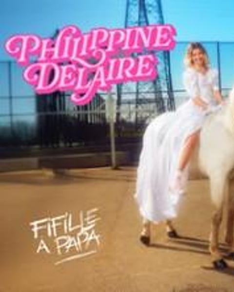 Philippine Delaire, Fifille à Papa