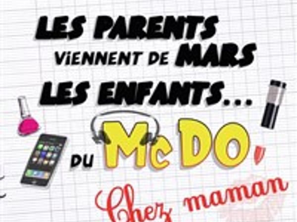 Les parents viennent de Mars, les enfants du McDo ! Chez maman