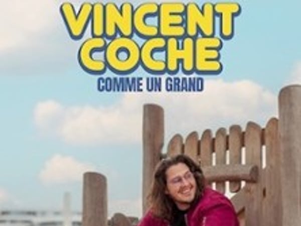 Vincent Coche, Comme un Grand