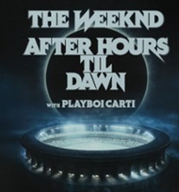 The Weeknd: After Hours Til Dawn Tour