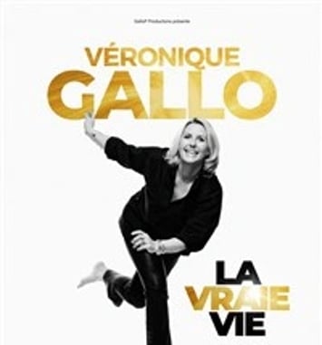 Véronique Gallo dans La vraie vie