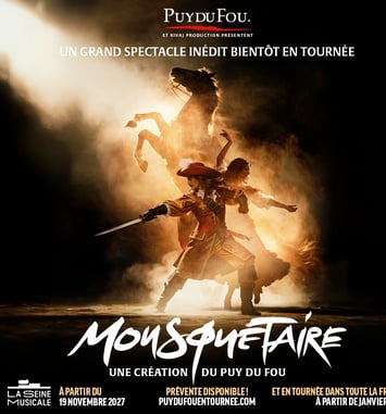 MOUSQUETAIRE, UNE CREATION DU PUY DU FOU