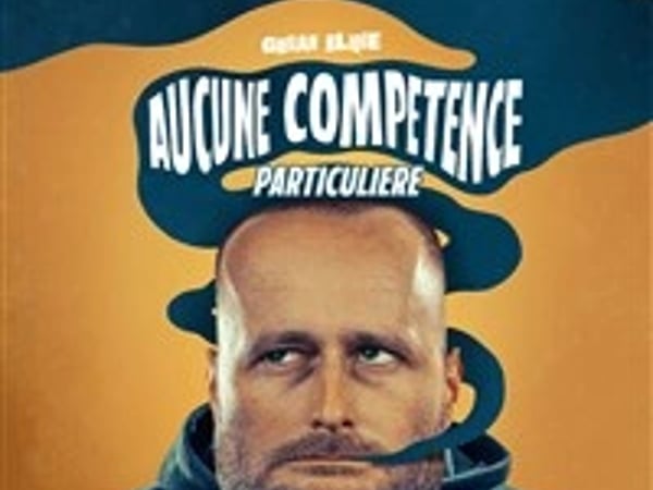 Ghislain Blique dans Aucune compétence particulière