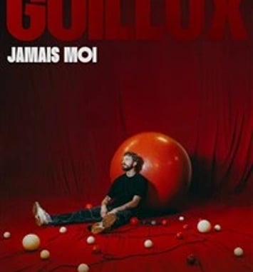Guillux dans Jamais moi
