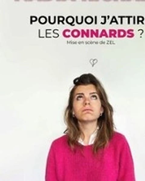 Nadia Richard, Pourquoi j'attire les connards ?