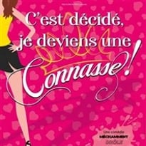C'est décidé je deviens une connasse