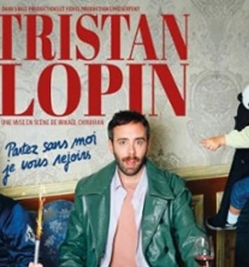 Tristan Lopin: Partez sans moi, je vous rejoins, Tournée