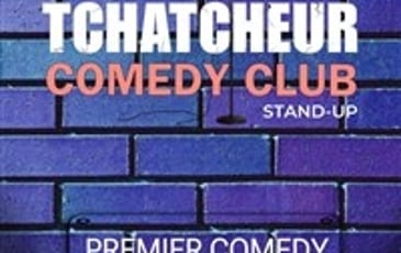 Tchatcheur Comedy Club
