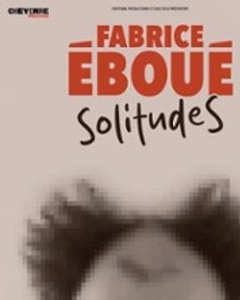 Fabrice Éboué : SolitudeS