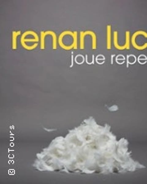 Renan Luce, Joue Repenti