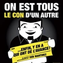 On est tous le con d'un autre... Enfin y'en a qui ont de l'avance ! (Tournée)