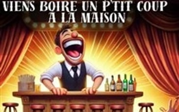 Allez viens boire un p'tit coup à la maison