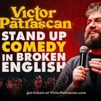 Victor Patrascan, Stand-up Comedy in Broken English