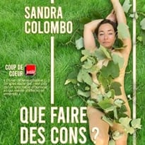 Sandra Colombo: Que faire des cons ?