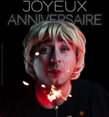 Lucas Humoriste dans Joyeux anniversaire