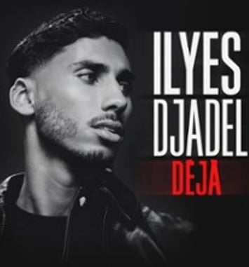 Ilyes Djadel : Déjà