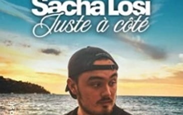 Sacha Losi, Juste à Côté