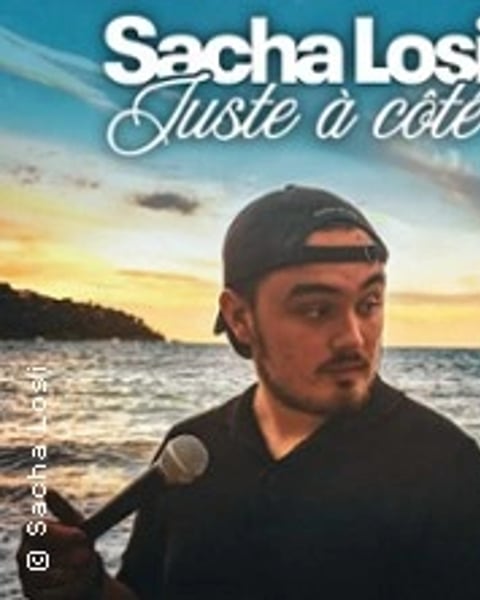 Sacha Losi, Juste à Côté