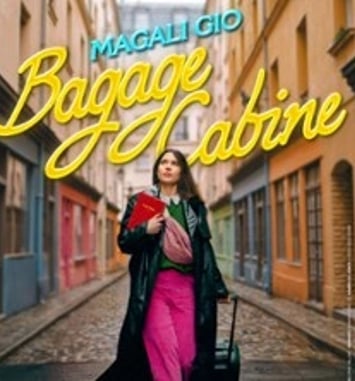 Magali Gio, Bagage Cabine