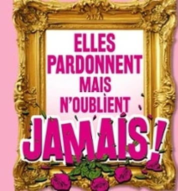Elles pardonnent mais n'oublient jamais, tournée
