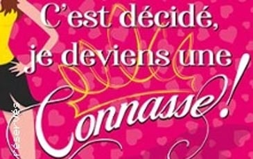 C'est décidé, je deviens une connasse !