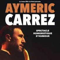 Aymeric Carrez : spectacle d'humour