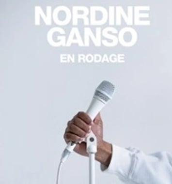 Nordine Ganso, En rodage