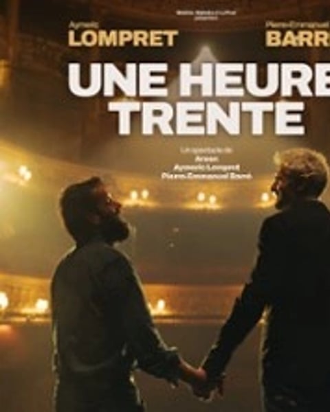Pierre-Emmanuel Barré & Aymeric Lompret « Une Heure Trente »