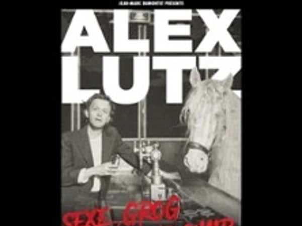 Alex Lutz, Sexe, Grog et Rocking Chair