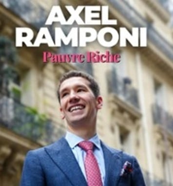 Axel Ramponi : Pauvre Riche (tournée)