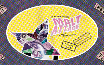 Malt'Attack !