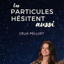 Les Particules hésitent aussi