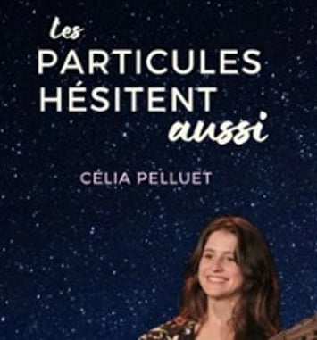 Les Particules hésitent aussi
