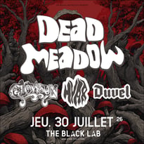 Dead Meadow + Glowsun + Myar + Duvel