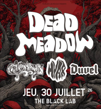 Dead Meadow + Glowsun + Myar + Duvel