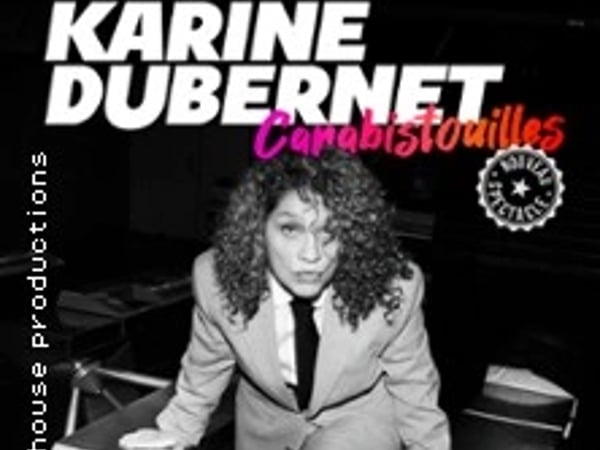 Karine Dubernet, Carabistouilles