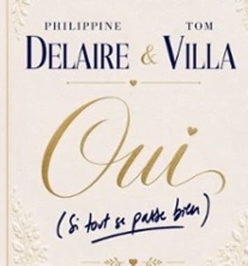 Philippine Delaire et Tom Villa, Oui (si tout se passe bien)