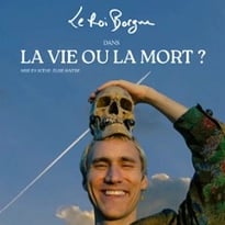 Le Roi Borgne, la vie ou la mort ?