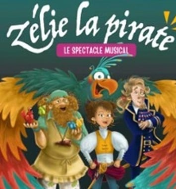 Zélie La Pirate, Le Spectacle Musical