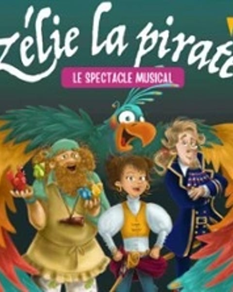 Zélie la Pirate, le spectacle musical