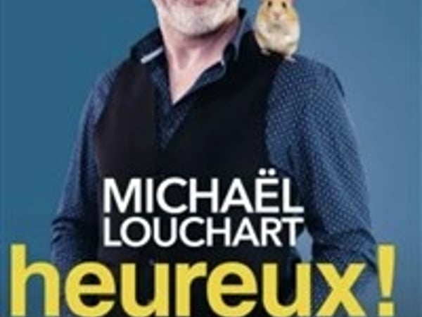 Michael Louchart dans Heureux