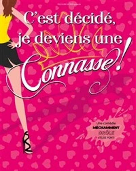 C'est décidé je deviens une connasse