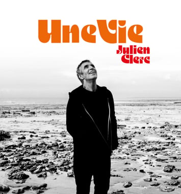 Julien Clerc – « Une Vie »