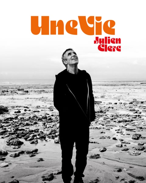 Julien Clerc, « Une Vie »