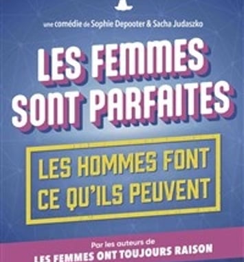 Les femmes sont parfaites, les hommes font ce qu'ils peuvent