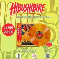 HIBUSHIBIRE loud, fast, psyché / Osaka Japon