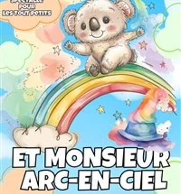 Petit Koala et Monsieur Arc-en-ciel
